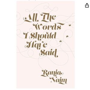 All the Words I Should Have Said by Rania Naim